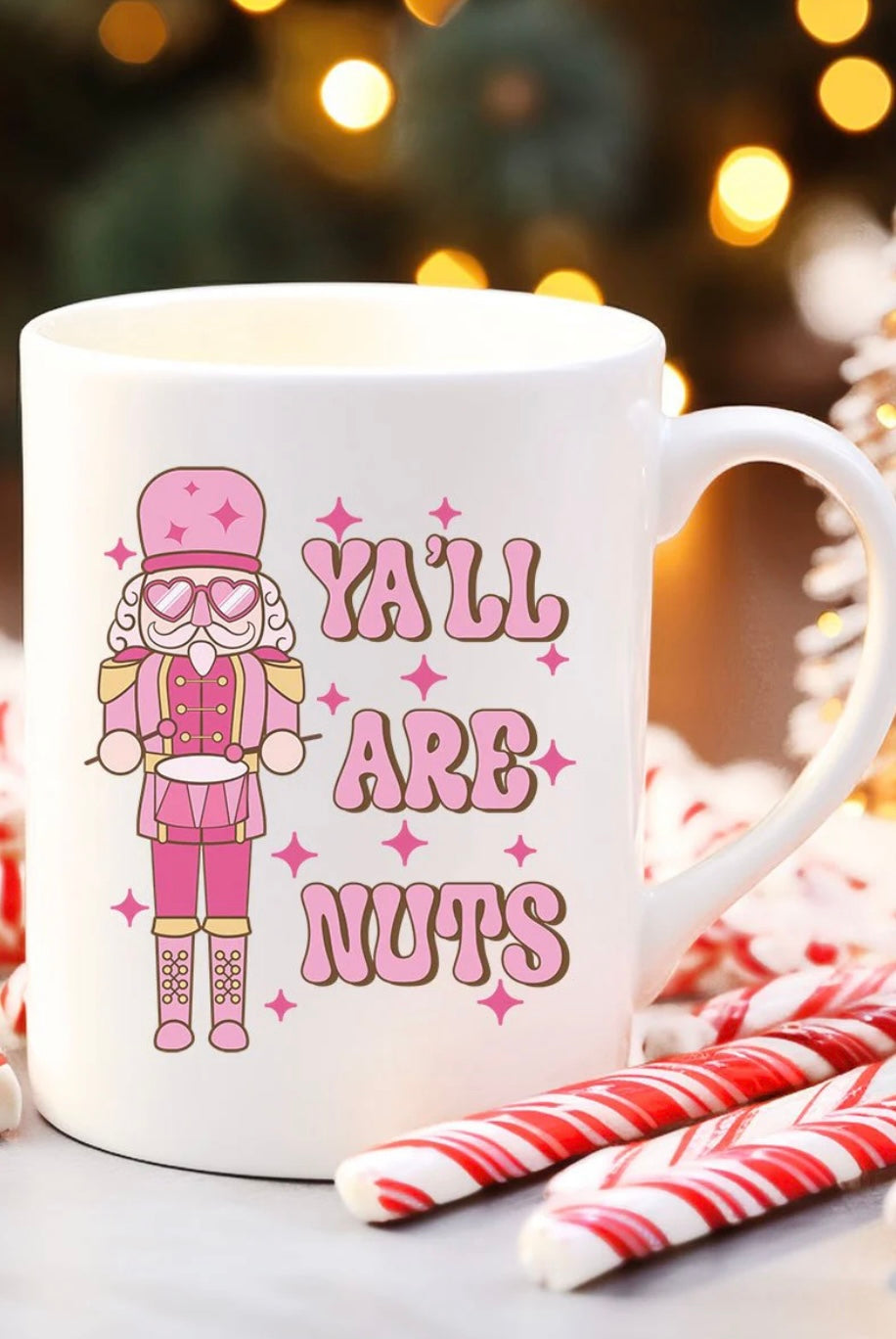 Nutcracker Y'all Are Nuts Ceramic Mug